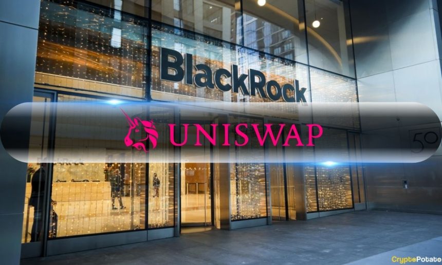 BlackRock’s BUIDL Fund Hits Uniswap as UNI Jumped 40%