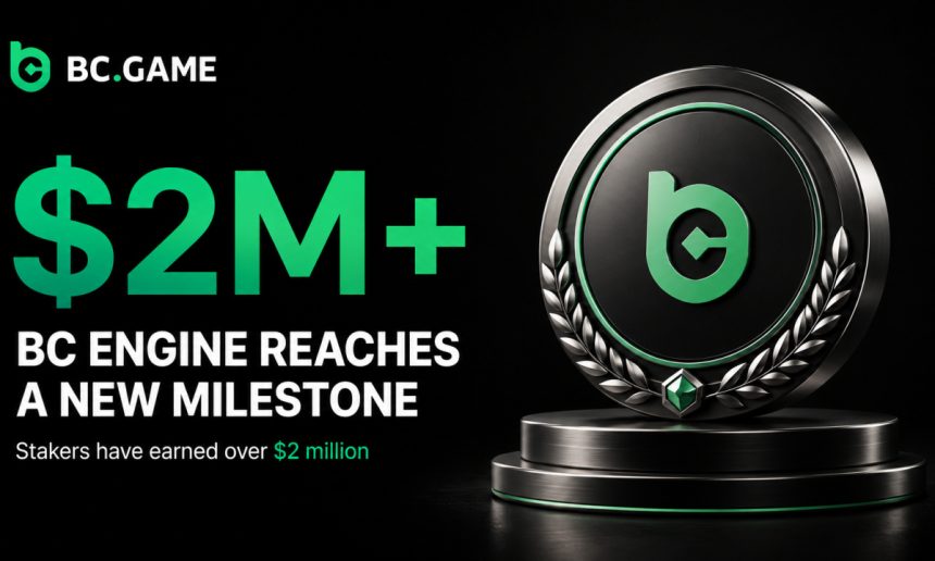 BC.GAME BC Engine Stakers Have Earned Over $2M In Rewards