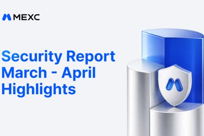 MEXC Deploys 1,000 BTC To Strategic Reserves In March–April Security Report