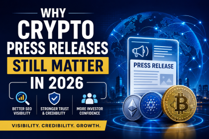Crypto Press Releases Continue to Drive Visibility, Trust, and Long-Term Growth for Blockchain Projects