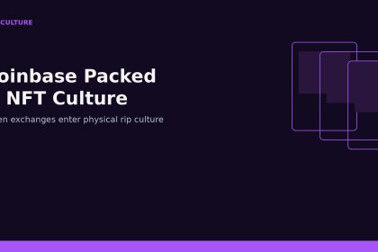 Coinbase Packed NFT Culture: When Exchanges Enter Physical Rip Rituals